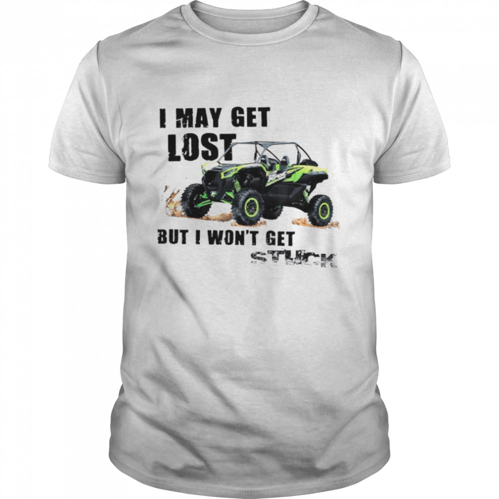 I may get lost but I won’t get stuck shirt Classic Men's T-shirt