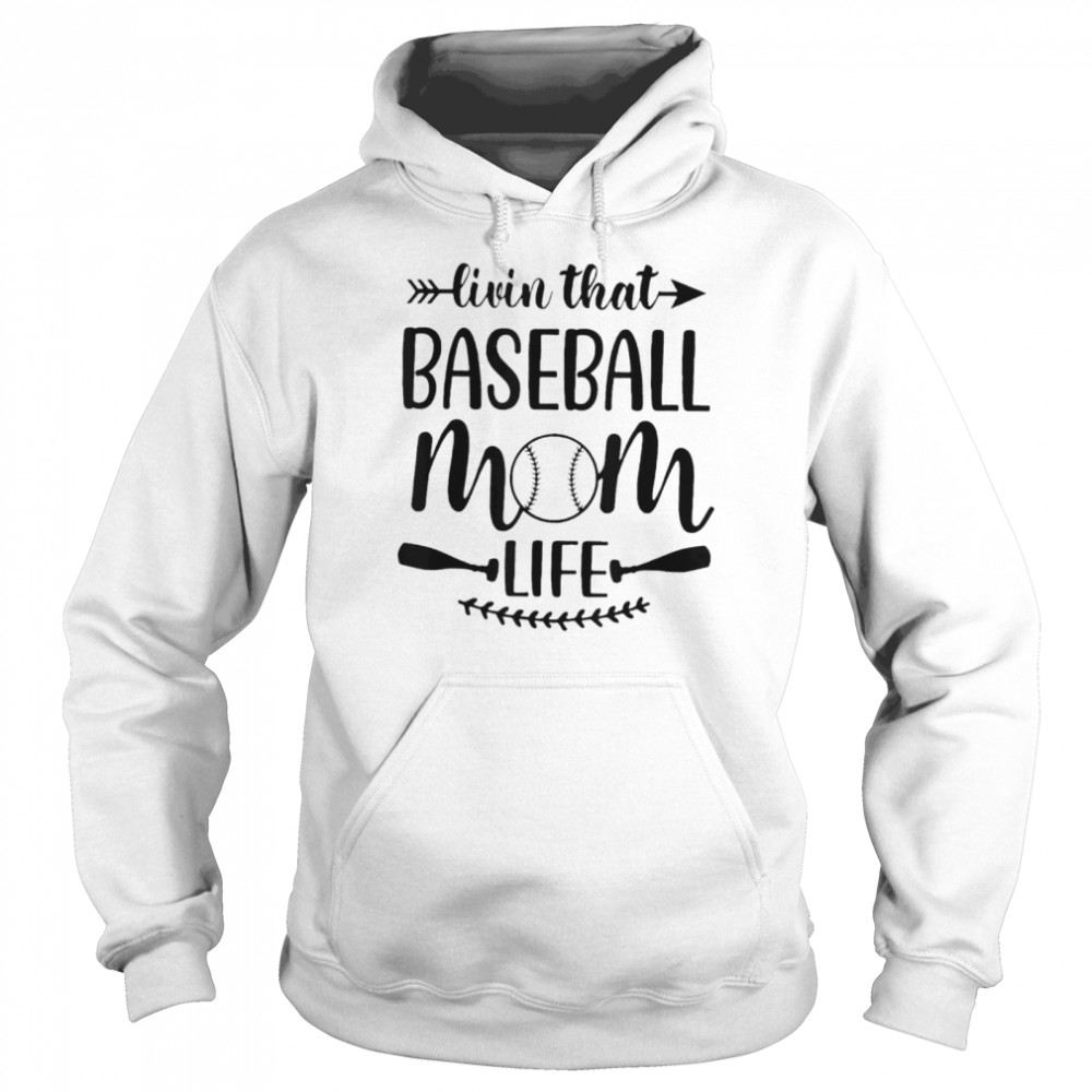 Livin that baseball mom life shirt Unisex Hoodie