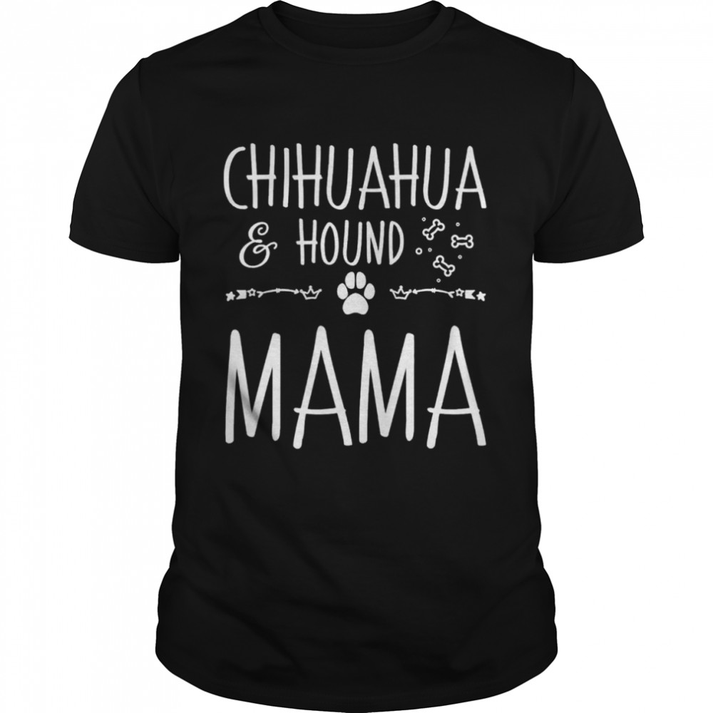Chihuahua and hound mama dog mom lover shirt Classic Men's T-shirt