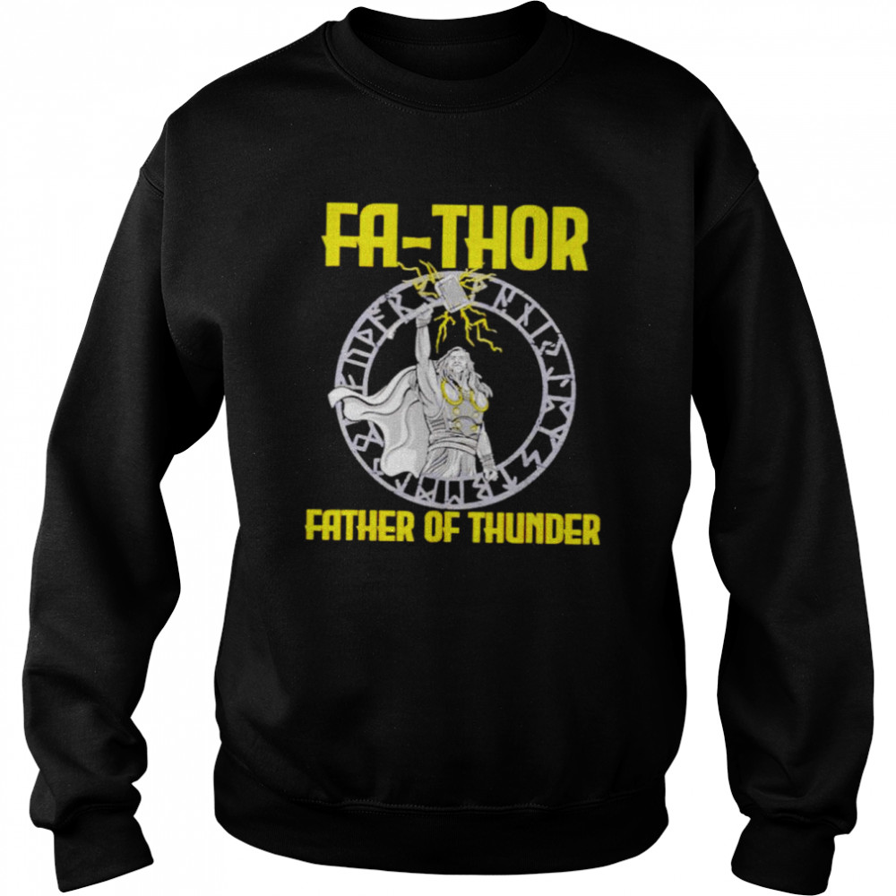 Fa-thor father of thunder shirt Unisex Sweatshirt