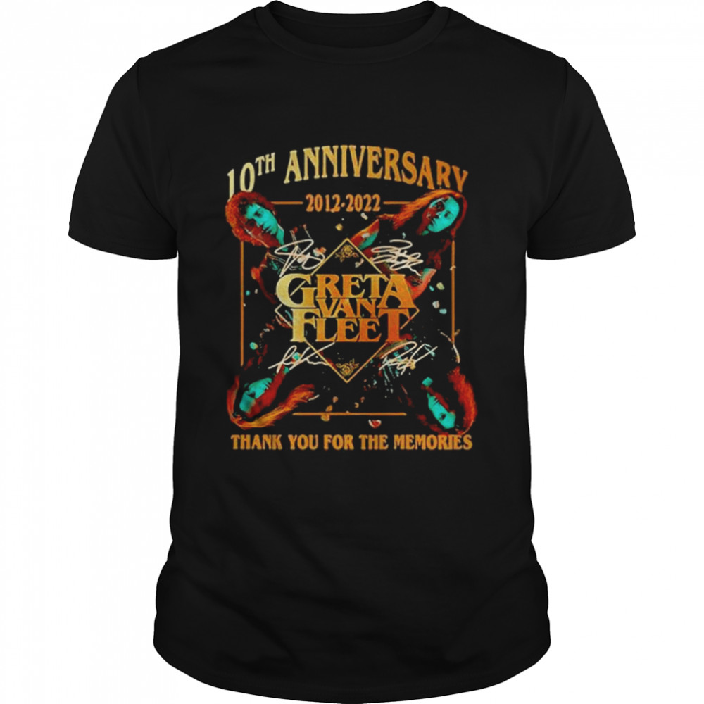 10th Anniversary 2012-2022 Greta Van Fleet Music Band Thank You For The Memories Shirt