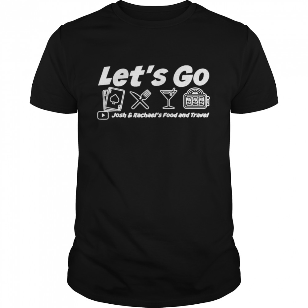 Let’s Go Food and Travel with Josh and Rachael shirt Classic Men's T-shirt