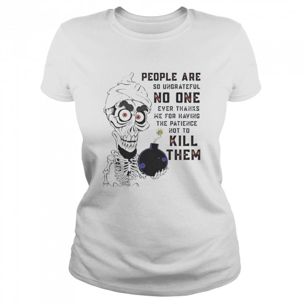 Dr Seuss people are so ungrateful no one shirt Classic Women's T-shirt