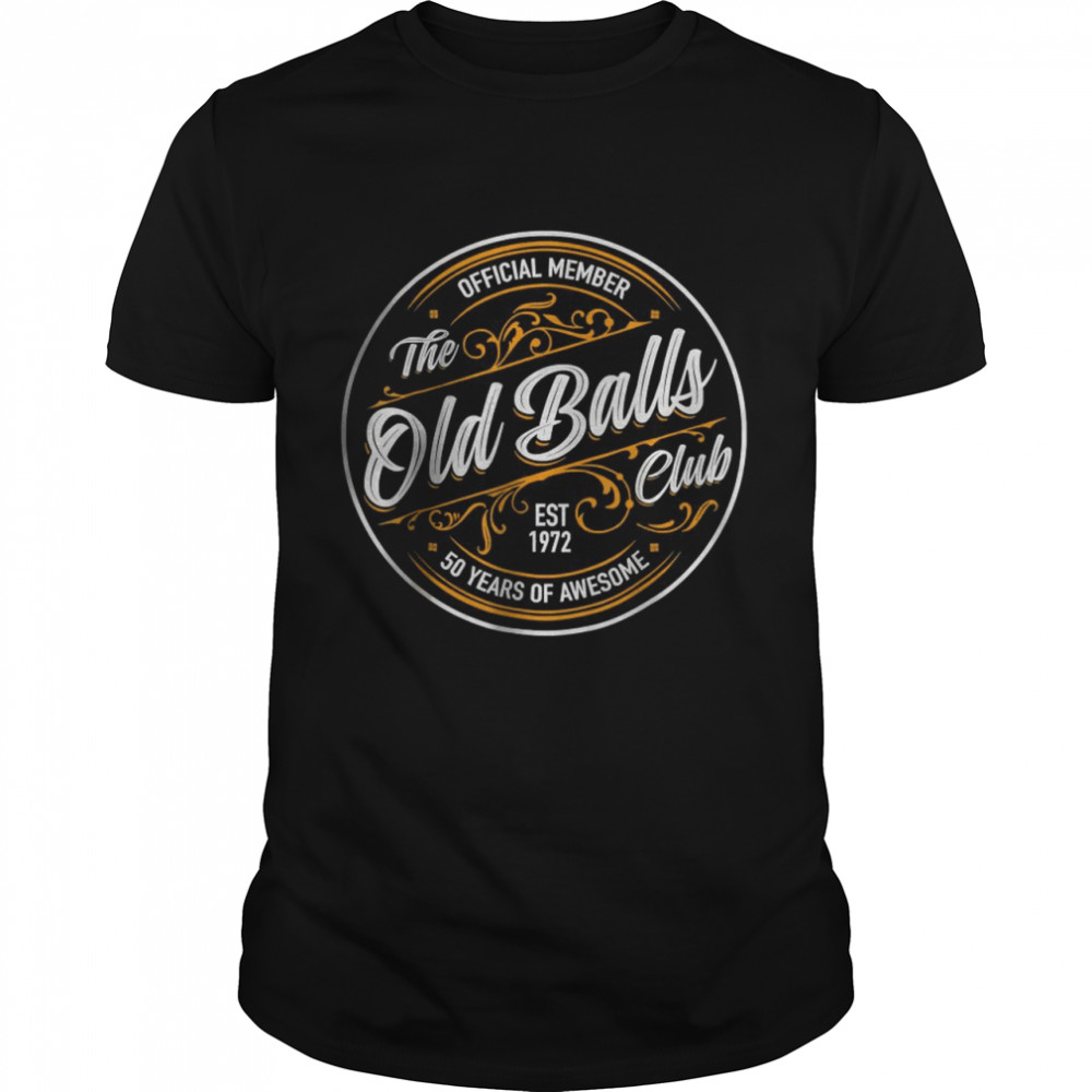 Est 1972 50th Birthday Old Balls Club 50 Years Of Awesome T-Shirt