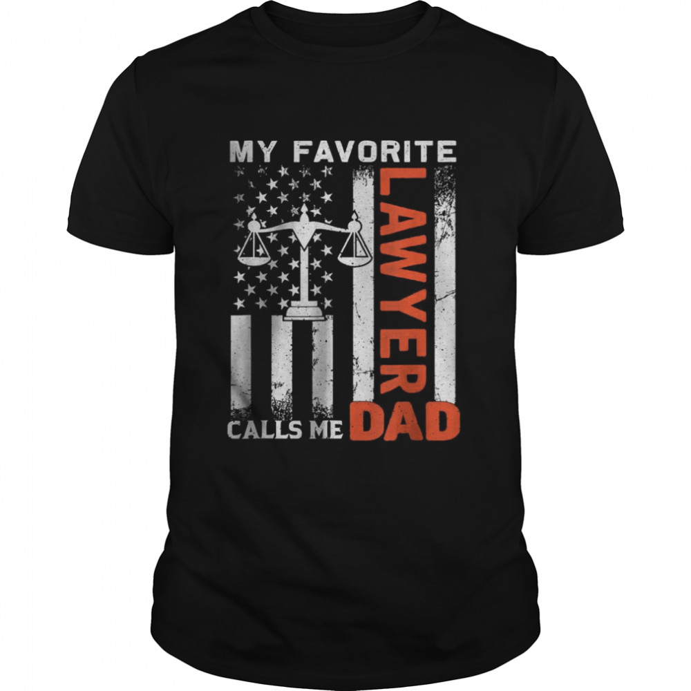 My Favorite Lawyer Calls Me Dad USA Flag Father’s Day T- Classic Men's T-shirt