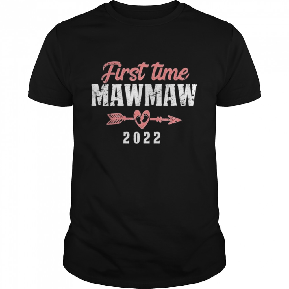 First time mawmaw 2022 mawmaw to be shirt Classic Men's T-shirt
