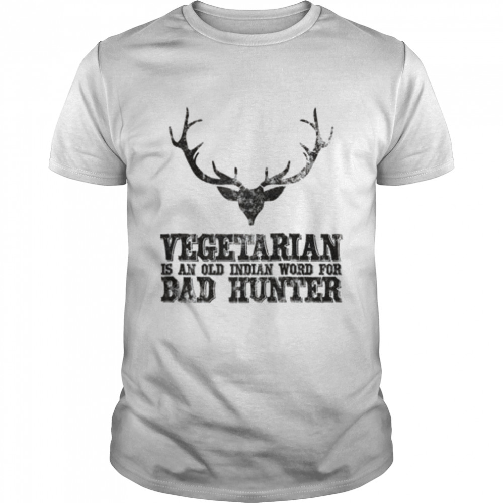 Jagdgeschenk Vegetarian Is A Old Indian Word For Bad Hunter Raglan Shirt