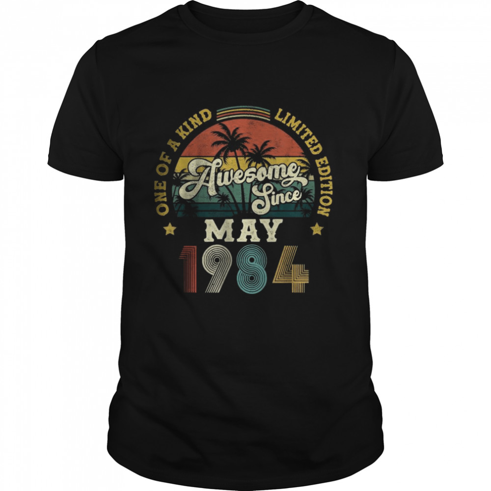 Awesome Since May 1984 One Of A Kind Limited Edition T- Classic Men's T-shirt