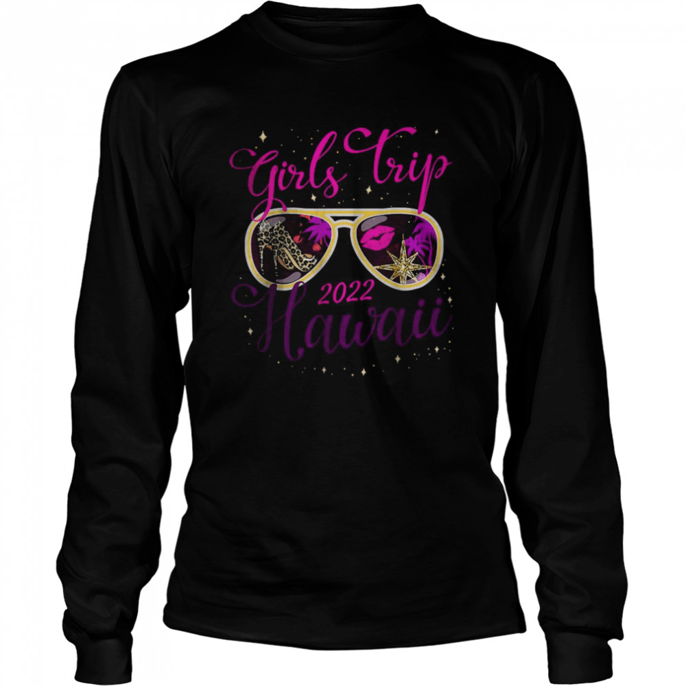 Girls Trip Hawaii 2022 For Women Weekend T- Long Sleeved T-shirt