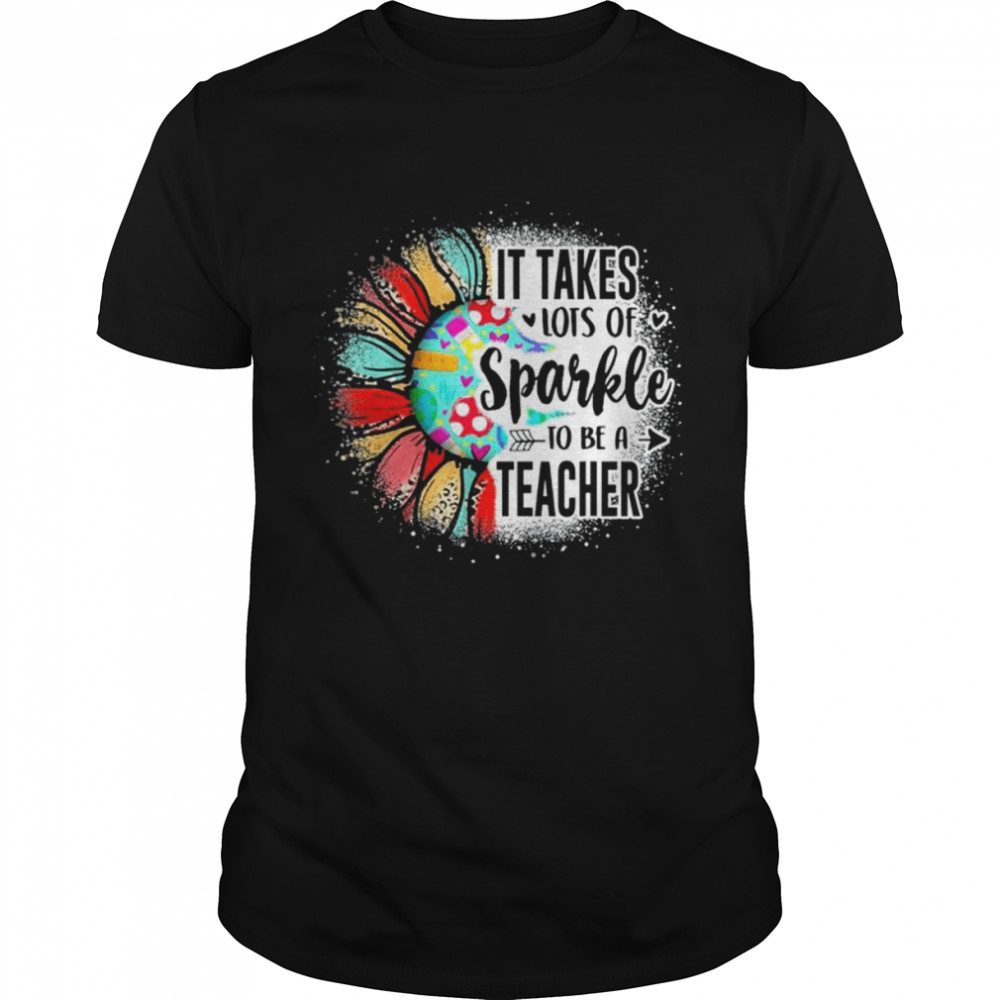 It take lots of sparkle to be a teacher with sunflower shirt Classic Men's T-shirt