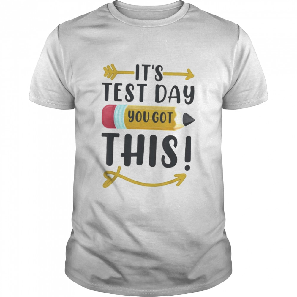 Test day 2022 stress testing day it’s test day you got this shirt