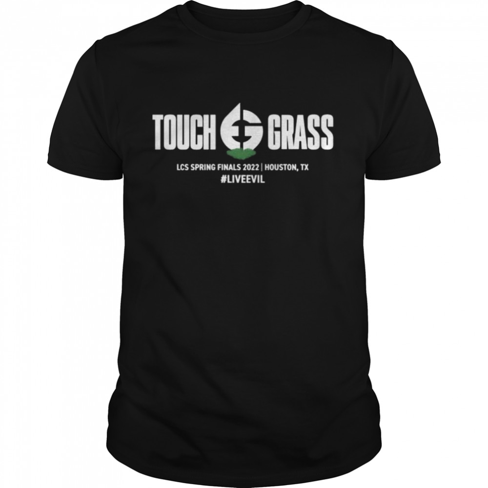 Touch grass shirt evil geniuses shirt