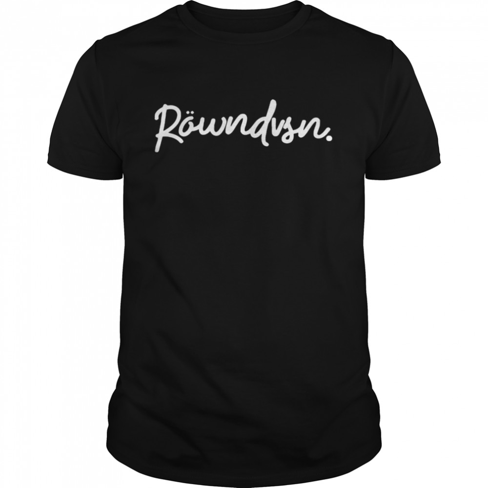 Rowndvsn shirt