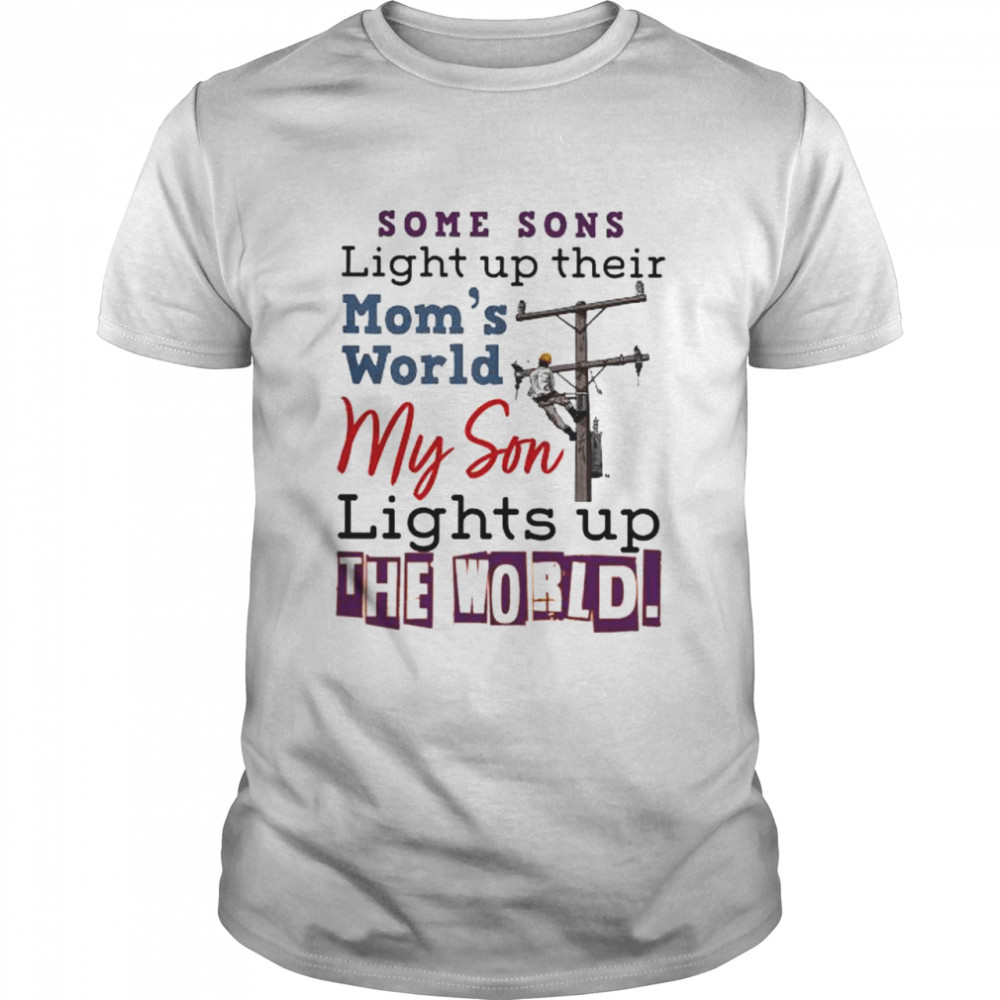 Some sons light up their mom’s world my son lights up the world shirt Classic Men's T-shirt
