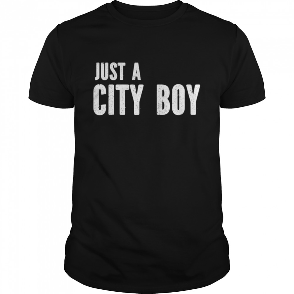 Just a city boy journey shirt