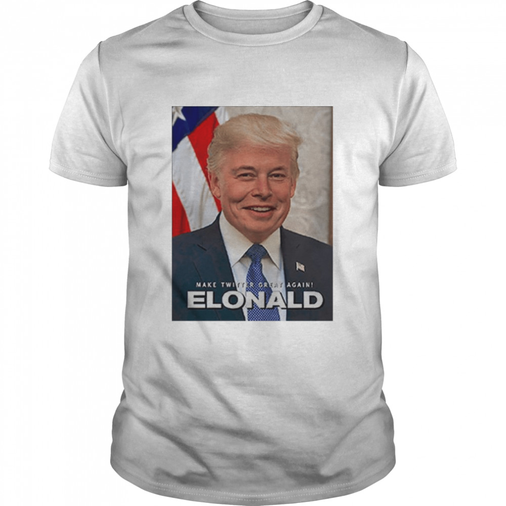 Make Twitter Great Again Elonald T-Shirt