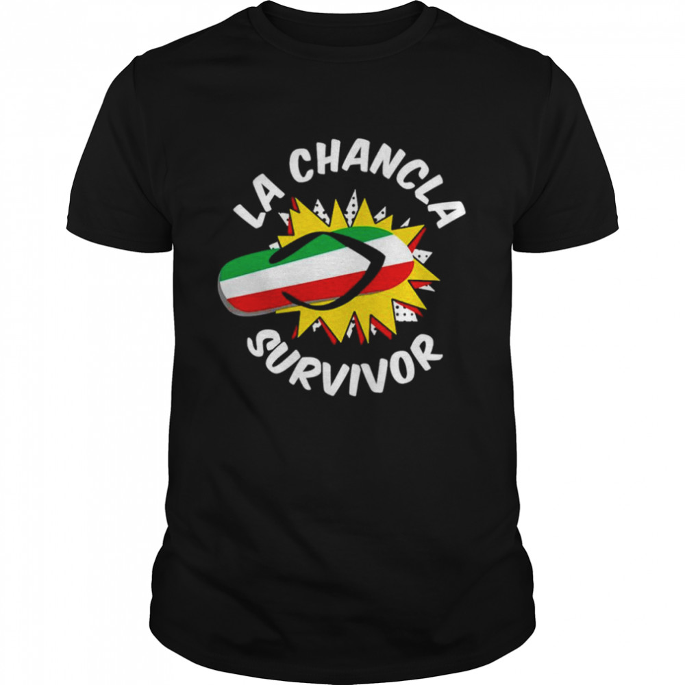 La Chancla Survivor shirt