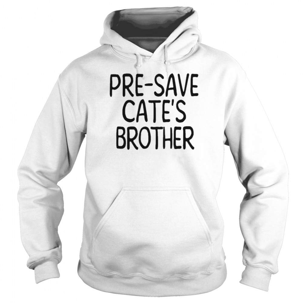 Maisie peters presave cate’s brother shirt Unisex Hoodie