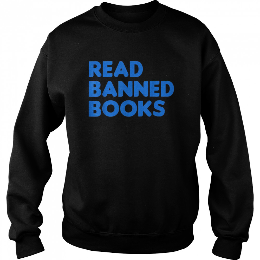 Read Banned Books School Libraries Banned Books Support  Unisex Sweatshirt
