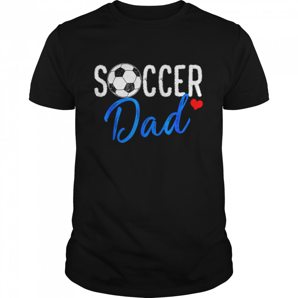 Soccer Dad Shirt Sports Players Dad Father’s Day Shirt