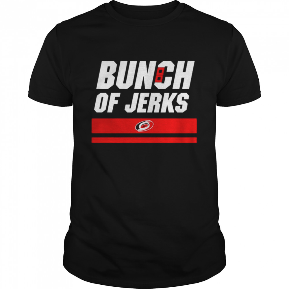 Carolina Hurricanes Bunch Of Jerks T-shirt