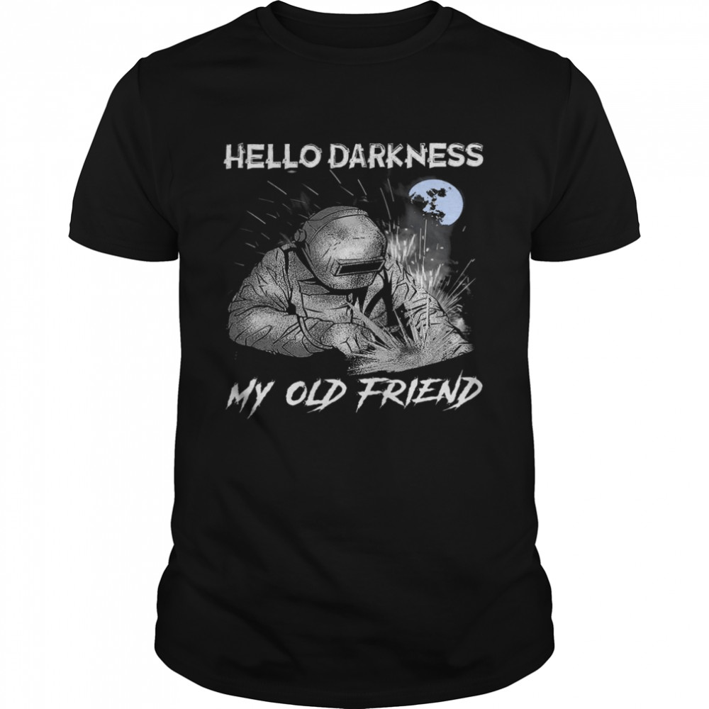 Hello darkness my old friend shirt