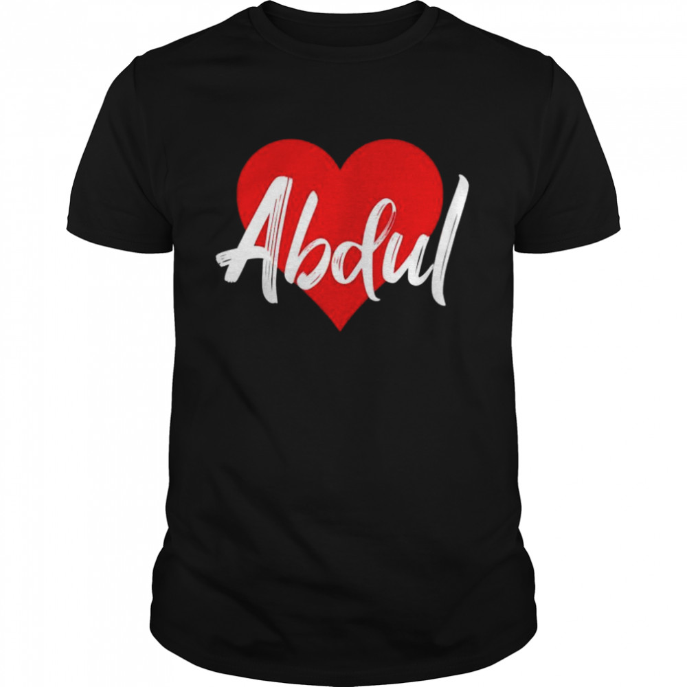 I Love Abdul First Name I Heart Named Shirt
