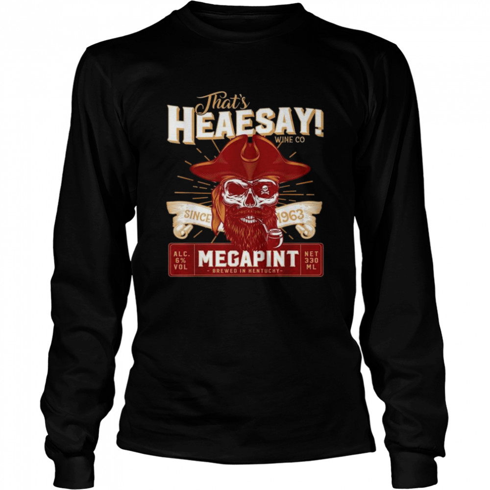 Hearsay pirate skull isnt happy hour anytime mega print shirt Long Sleeved T-shirt