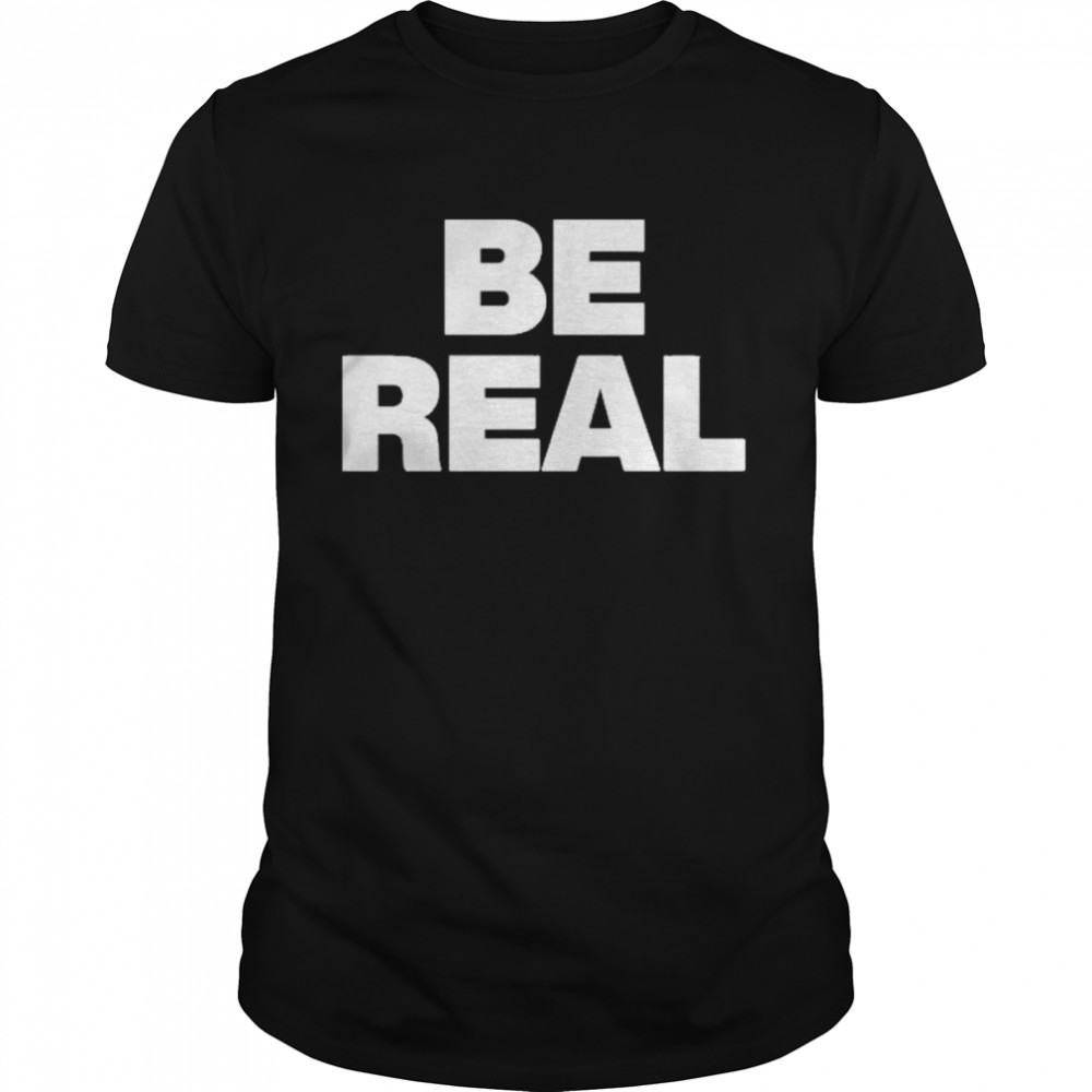 Mike tyson be real shirt