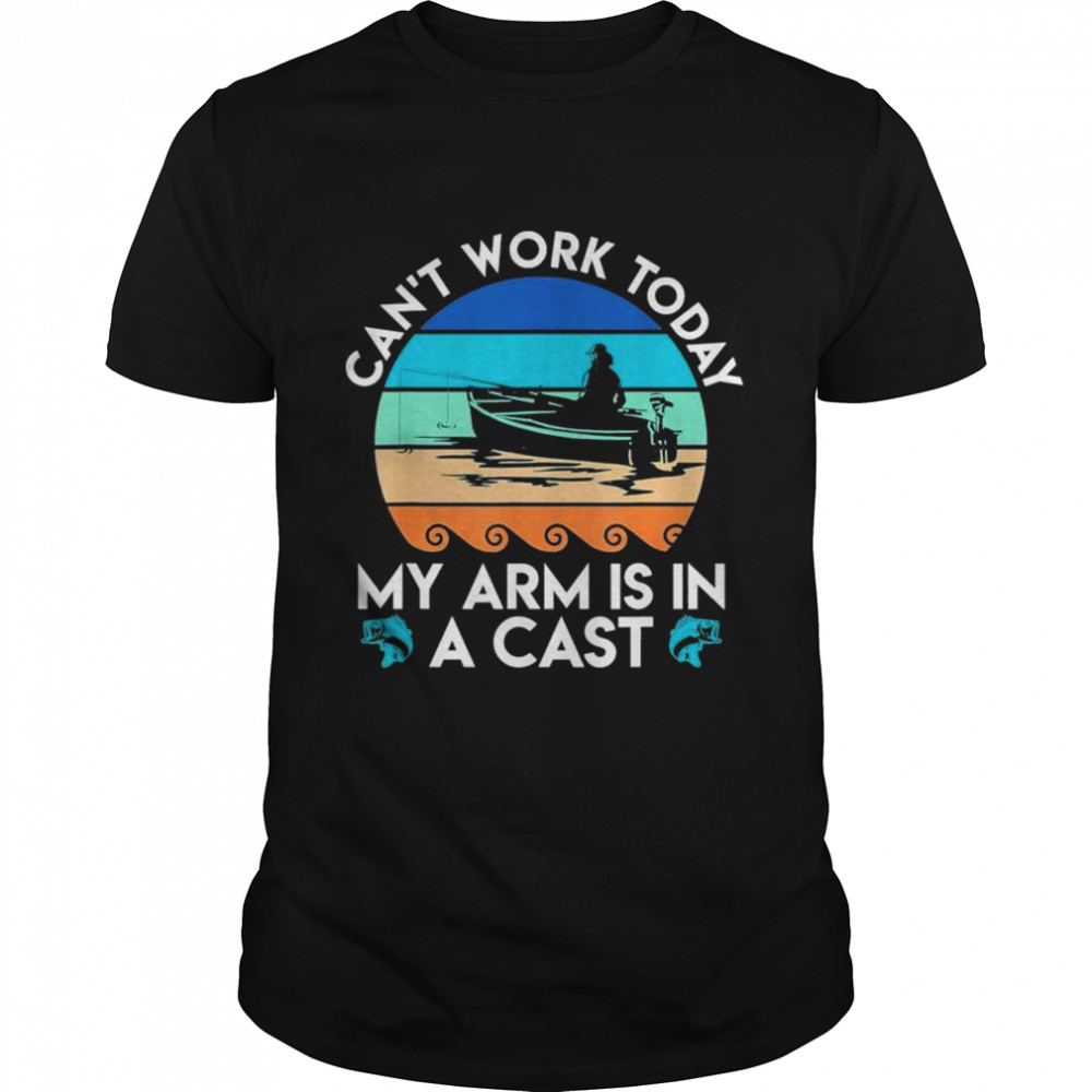 Can t work arm is in cast angler dad fishing shirt Classic Men's T-shirt