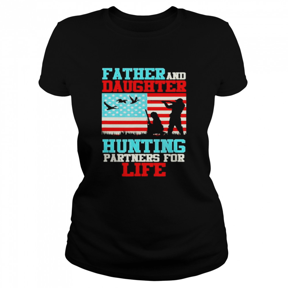 Father and daughter hunting partner for life daddy daughter shirt Classic Women's T-shirt