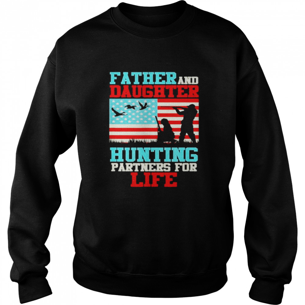 Father and daughter hunting partner for life daddy daughter shirt Unisex Sweatshirt