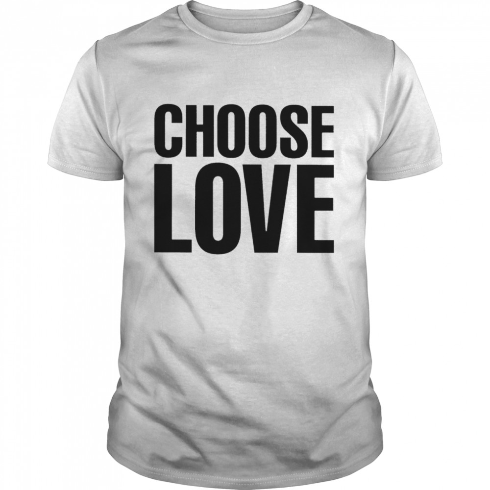 Choose Love 2022 T-shirt Classic Men's T-shirt