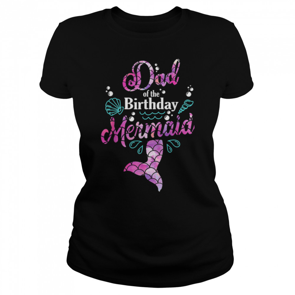Daddy Of The Birthday Mermaid Matching Family T-shirt T-Shirt