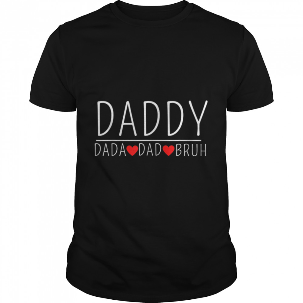 Dada Daddy Dad Bruh – 2022 First Time Father’s Day New Dad T-Shirt B09ZQPDBC7