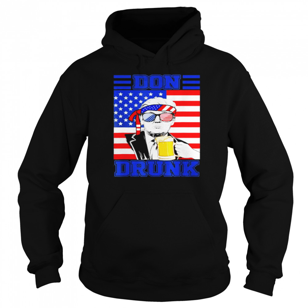 Don drunk beer 4th of july Donald Trump patriot usa flag shirt Unisex Hoodie