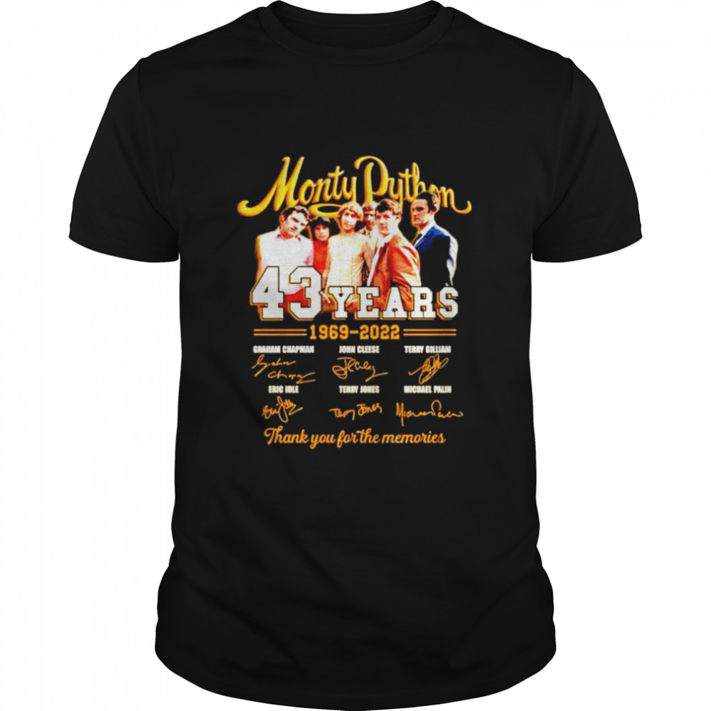 Monty Python 43 years 1969 2022 thank you for the memories signatures T-shirt