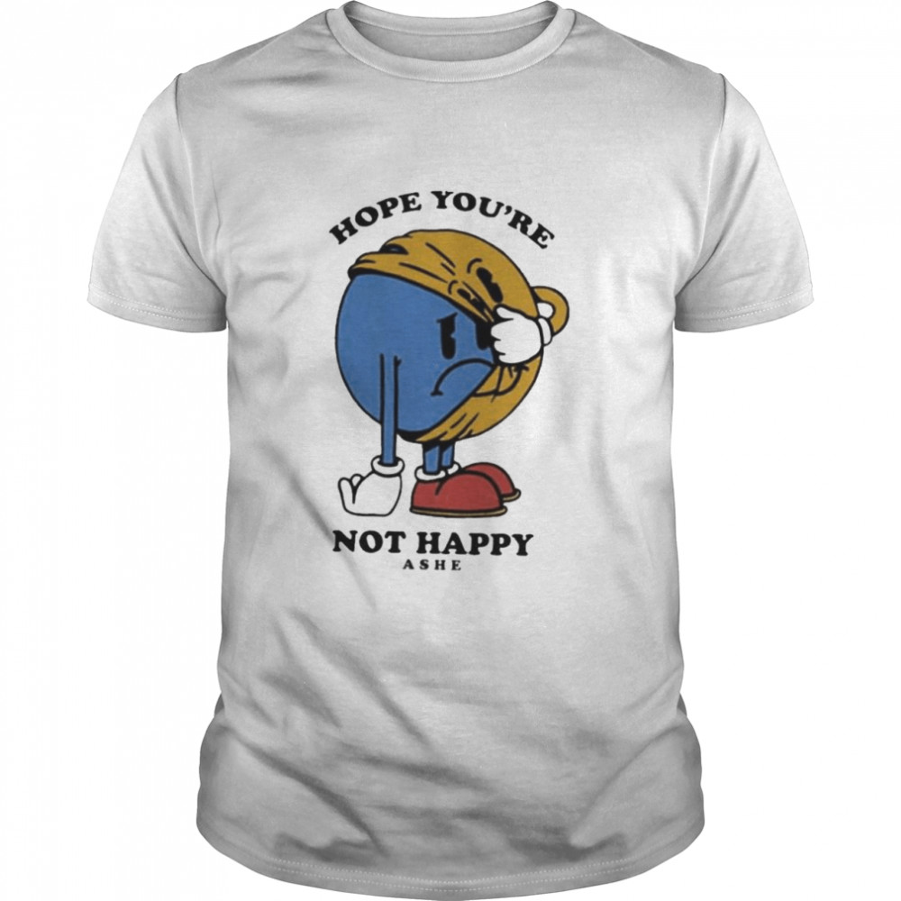 Hope you’re not happy ashe music shirt Classic Men's T-shirt