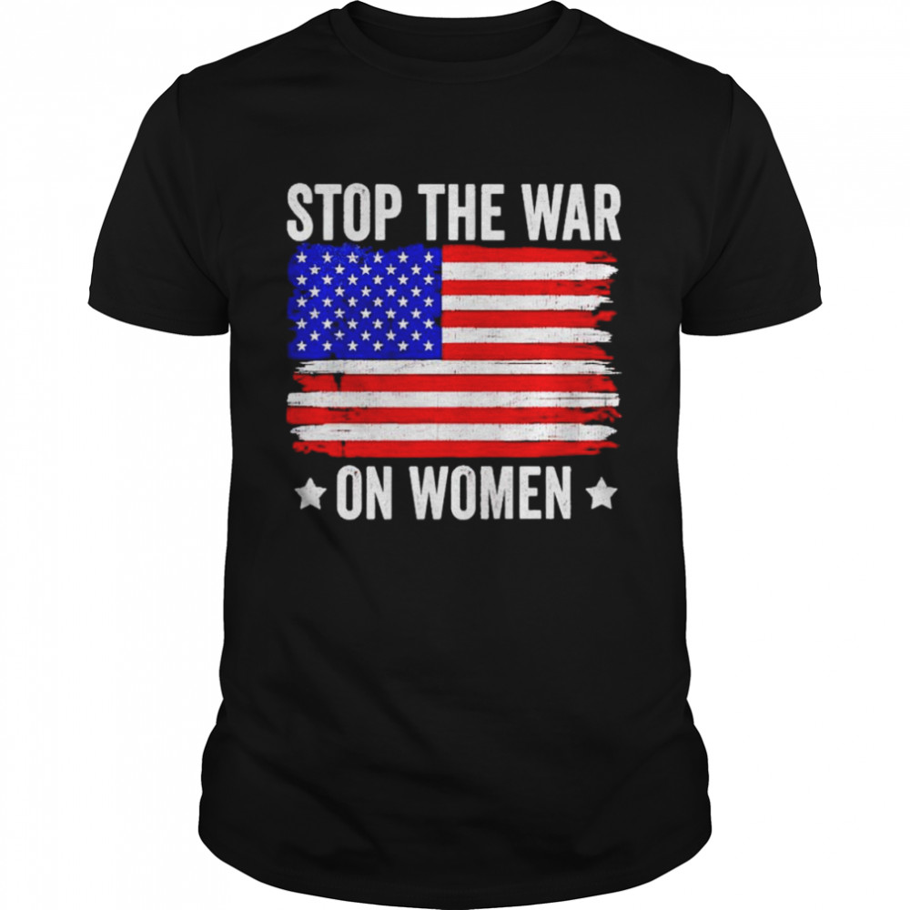 american flag stop the war on women shirt Classic Men's T-shirt