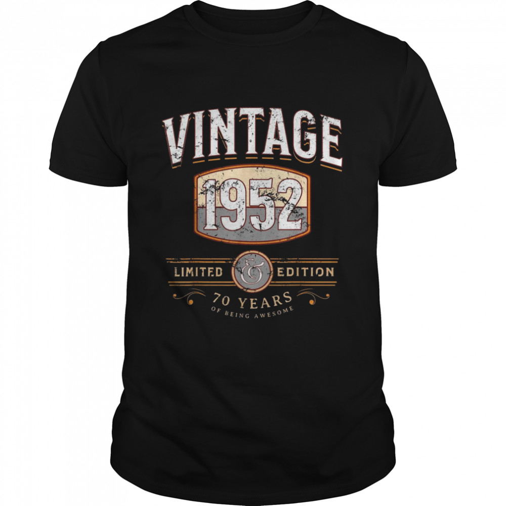 70 Years Old Vintage 1952 Limited Edition 70th Birthday Shirt