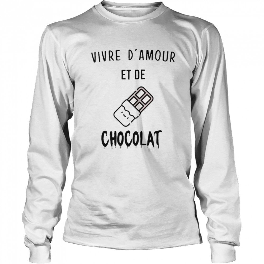 Vivre D’amour et de chocolat shirt Long Sleeved T-shirt