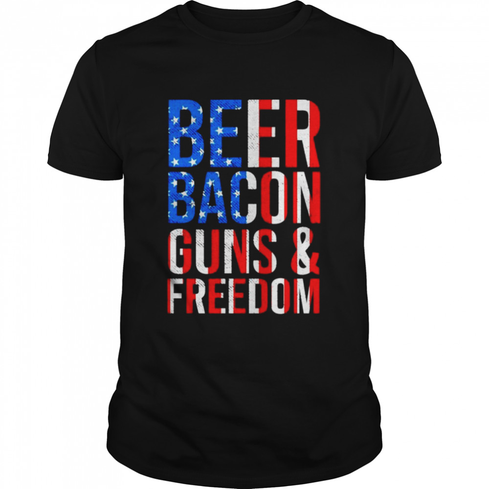 beer Bacon Guns and Freedom American flag shirt