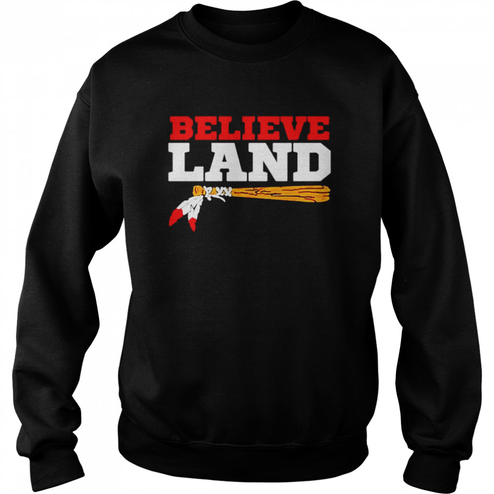 believe Land Cleveland Guardians shirt Unisex Sweatshirt