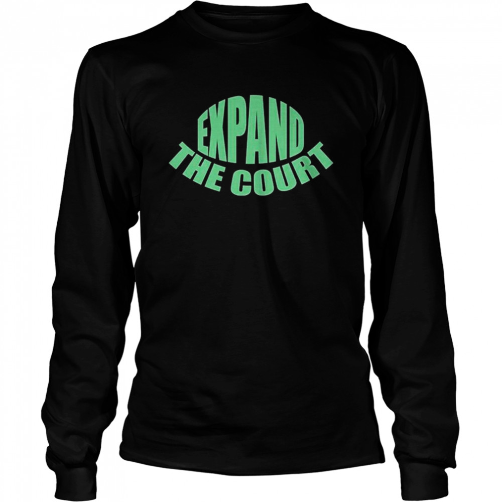 Expand The Court T- Long Sleeved T-shirt