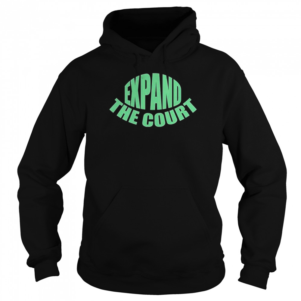 Expand The Court T- Unisex Hoodie