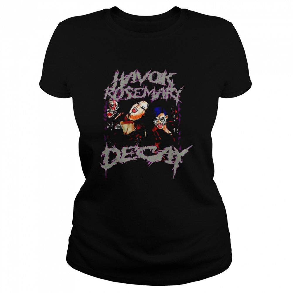 Havok and Rosemary Decay shirt Classic Women's T-shirt