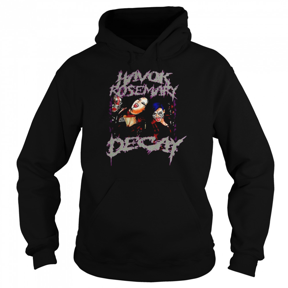 Havok and Rosemary Decay shirt Unisex Hoodie