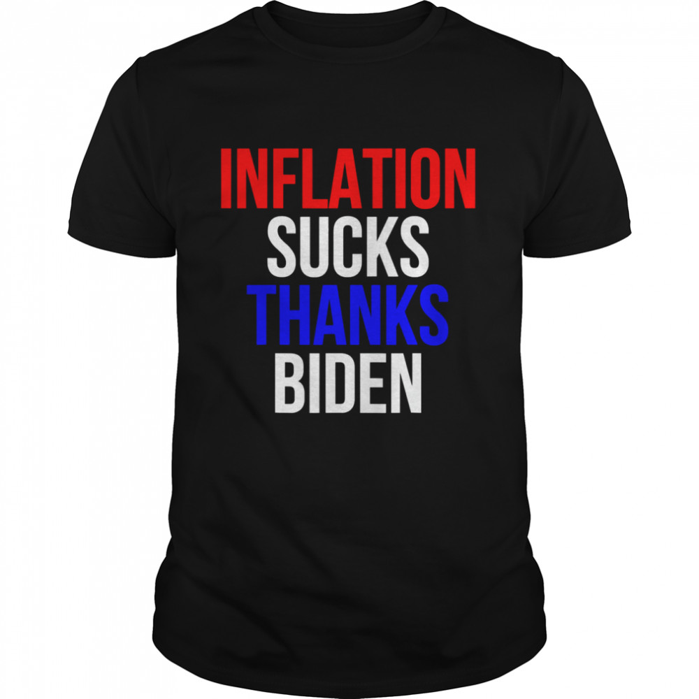Inflation Sucks Thanks Joe Biden Pro Trump Election T-Shirt