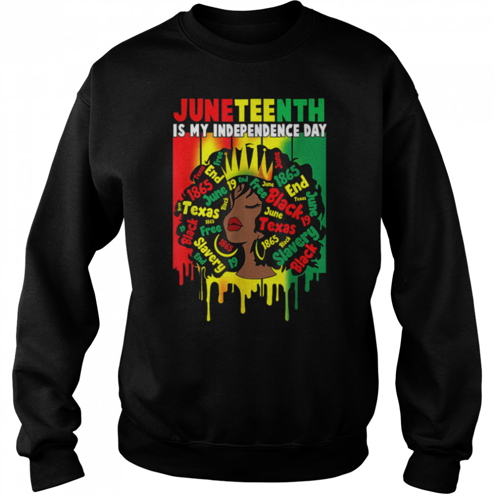 Juneteenth Is My Independence Day Black Girl Black Queen T- B0B14VSB79 Unisex Sweatshirt
