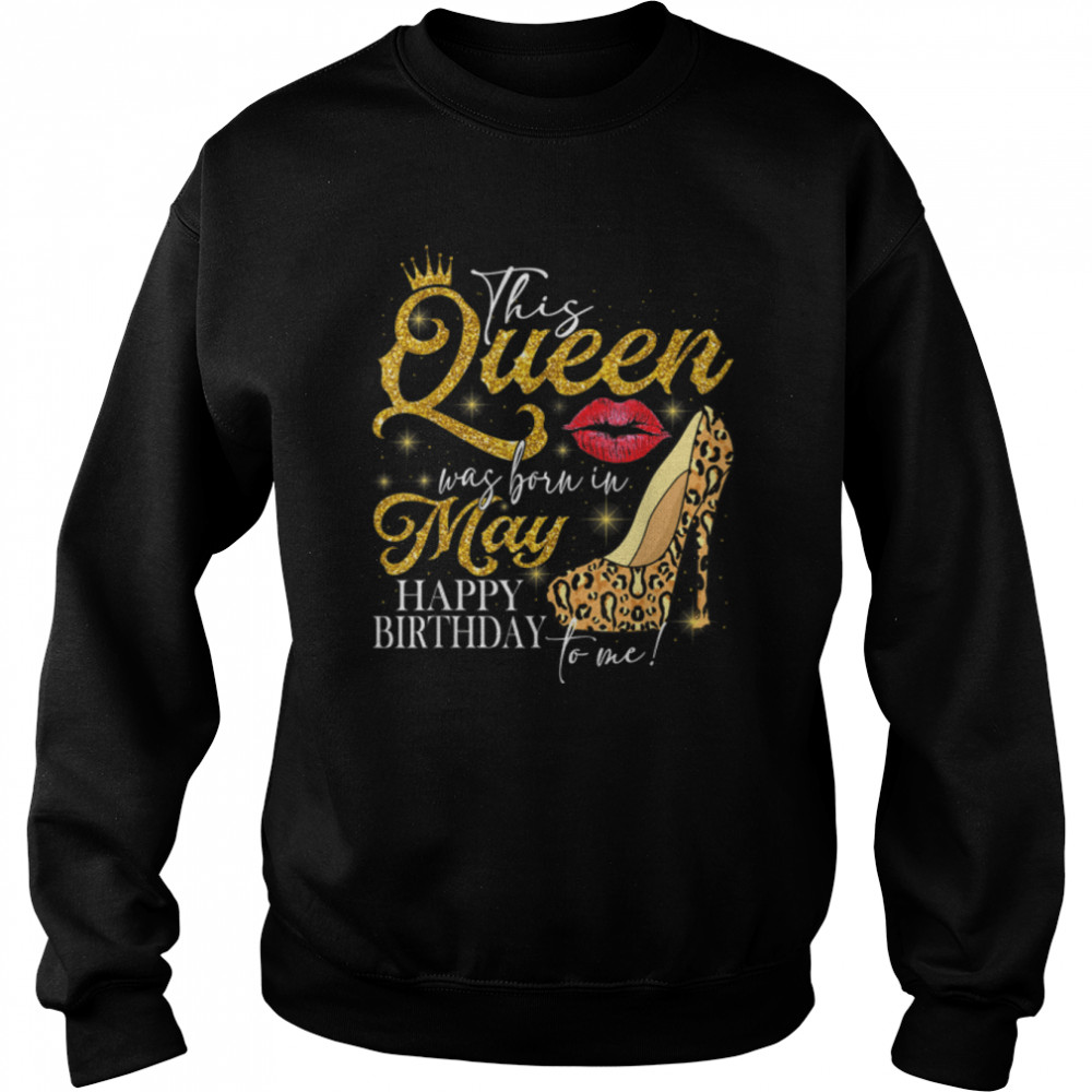 Lips High-heel A Queen Was Born In May Happy Birthday T- B09VXV5B43 Unisex Sweatshirt